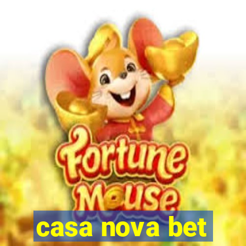 casa nova bet